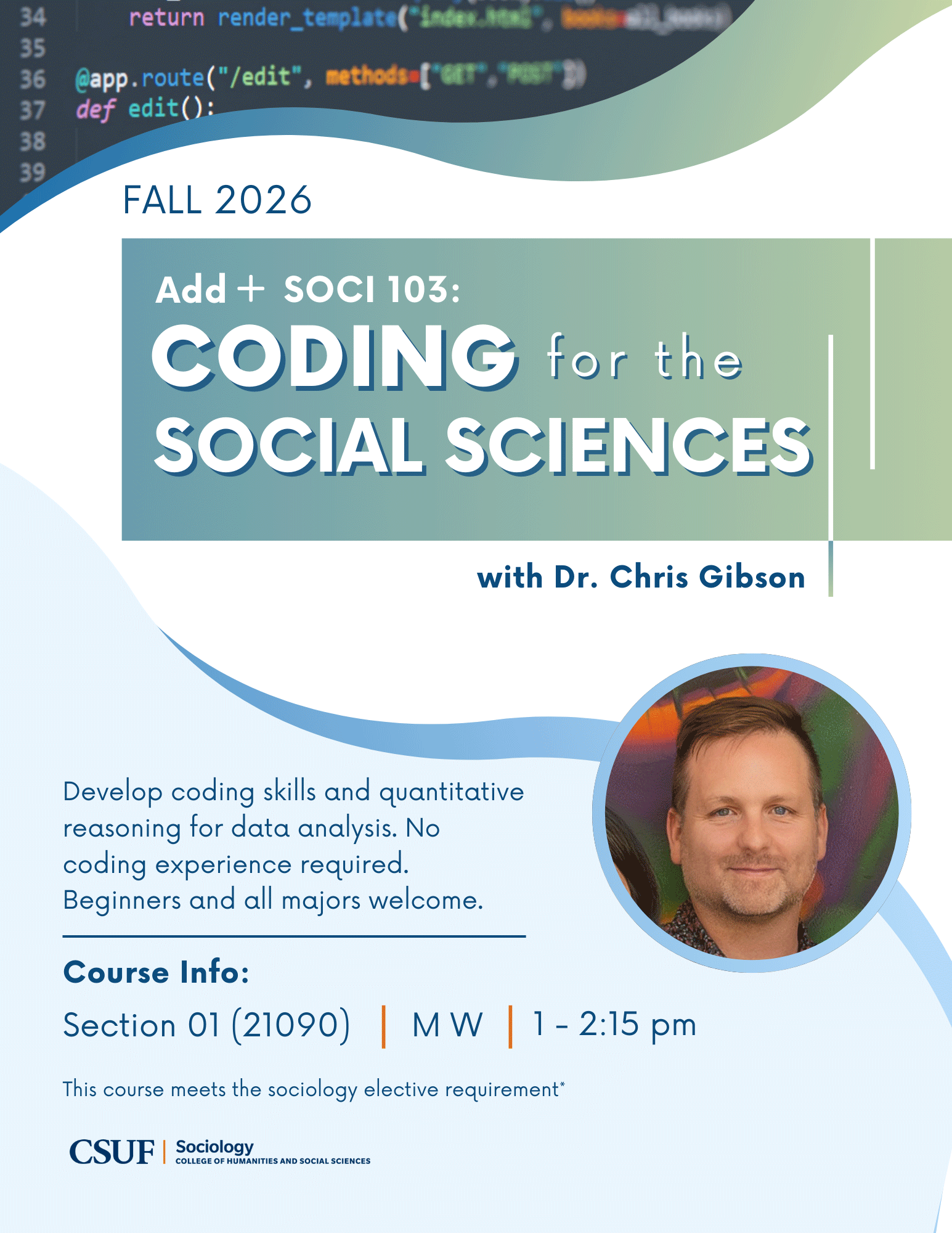 SOCI 103: Coding for the Social Sciences" with Dr. Chris Gibson, Fall 2026. Course focuses on coding skills and data analysis, no experience required. Meets M/W, 1–2:15 PM