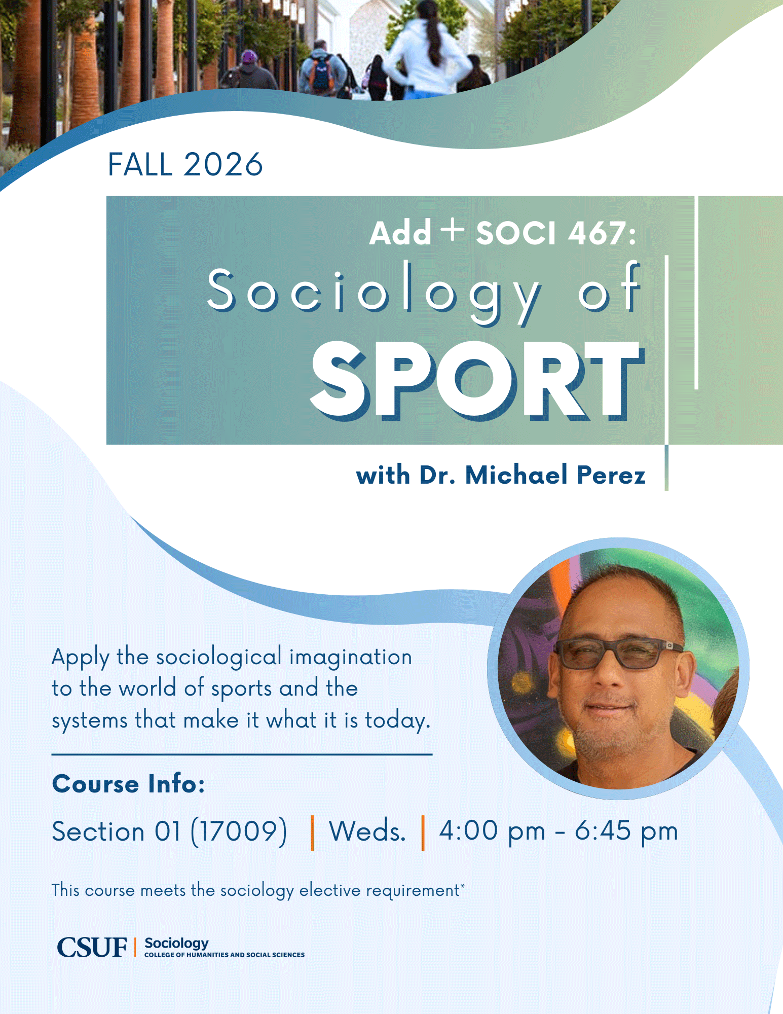 SOCI 467: Sociology of Sport" with Dr. Michael Perez, Fall 2026. Explores the sociological aspects of sports and systems. Meets Wednesdays, 4–6:45 PM.